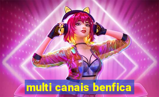 multi canais benfica